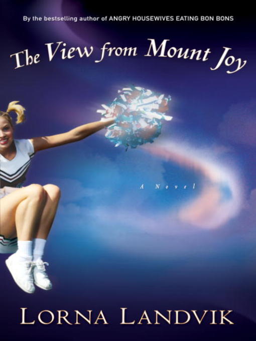 Title details for The View from Mount Joy by Lorna Landvik - Available